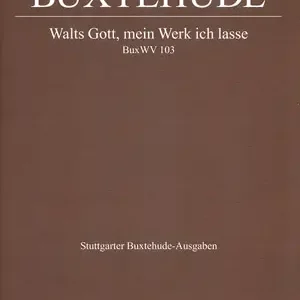 Walts Gott mein Werk ich lasse BuxWV103 Must-Have