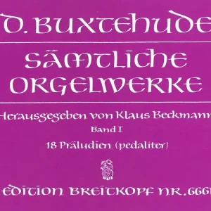 Wochenendangebot Sämtliche Orgelwerke Band 1: 18 Präludien