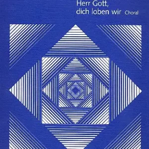 Billig Herr Gott dich loben wir Choral